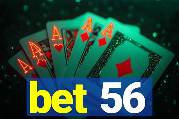 bet 56